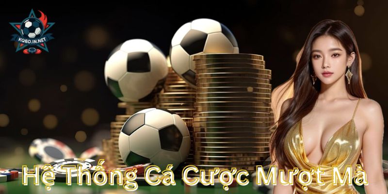 Hệ thống cá cược mượt mà tốc độ xử lý nhanh tại website kết quả bóng đá
